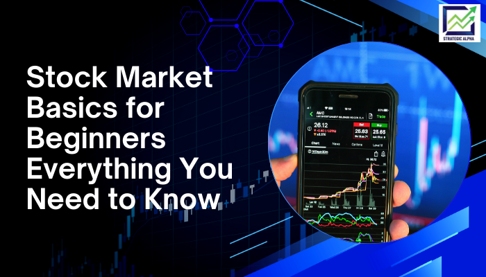 Stock Market Basics for Beginners: Everything You Need to Know