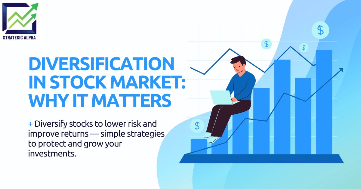 Diversification in Stock Market : Why It Matters