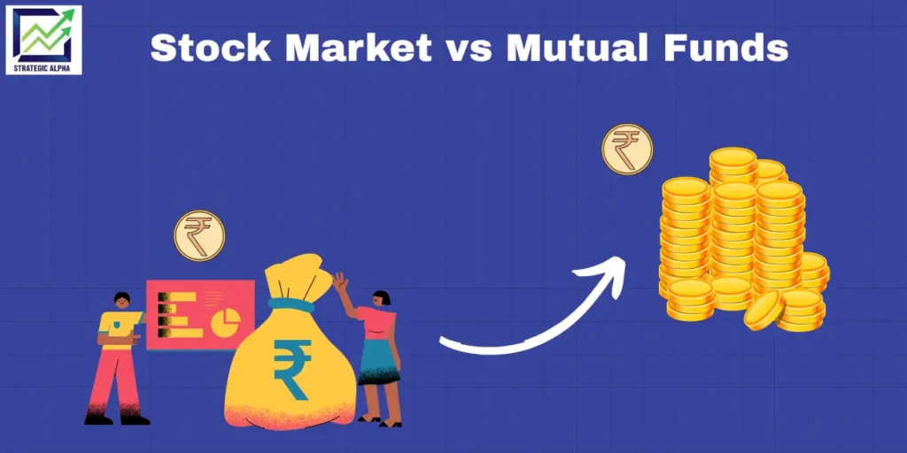 Stock Market vs Mutual Funds