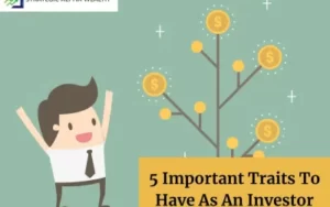 5 Important Traits To Have As An Investor