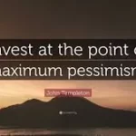 Biggest opportunities are born during maximum pessimism- Vision 2025