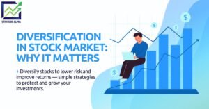 Diversification in Stock Market: Why It Matters