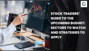 Stock Traders’ Guide Upcoming Budget: Sectors to Watch and Strategies to Apply