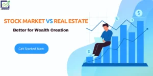 Stock Market vs Real Estate: Which is Better for Wealth Creation?