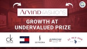 Arvind Fashions - Growth At Undervalued Price?